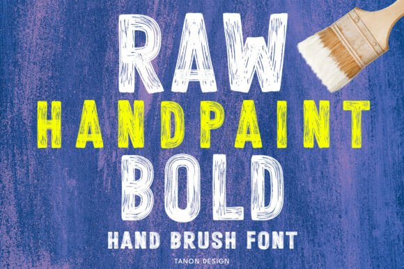 Raw Hand Paint Bold: A Brush Font with Real Character