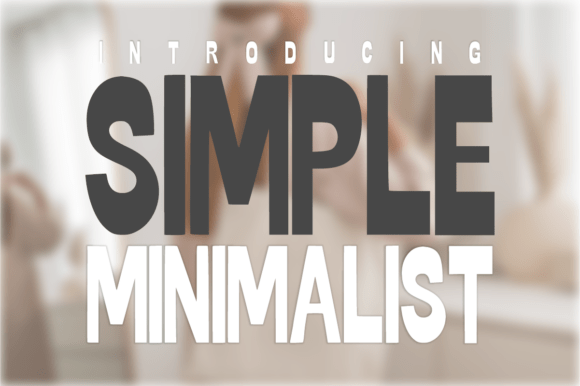 Simple Minimalist: The Bold Sans Serif for High-End Impact