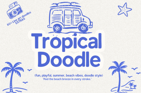 Tropical Doodle: A Font That Feels Like a Vacation